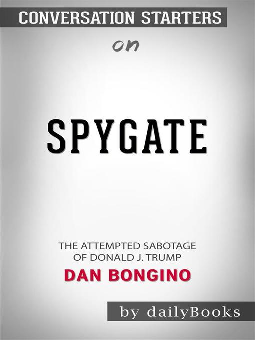 Spygate--The Attempted Sabotage of Donald J. Trump??????? by Dan Bongino??????? | Conversation Starters